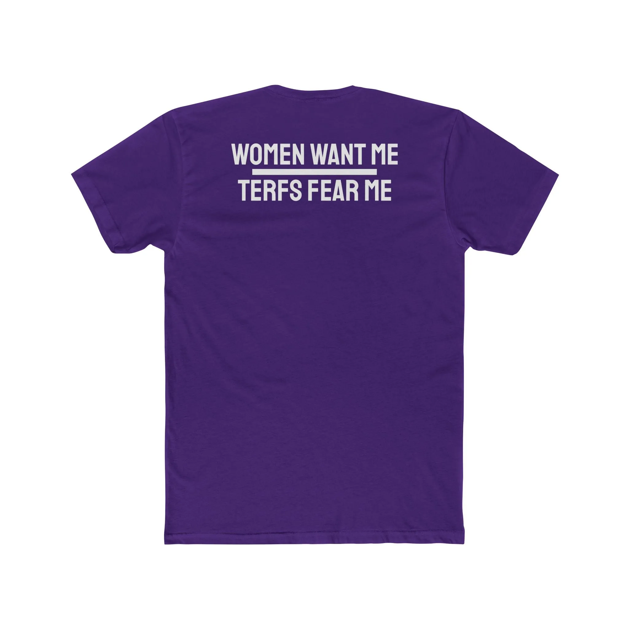 Women Want Me Terfs Fear Me - Unisex Cotton Crew Tee