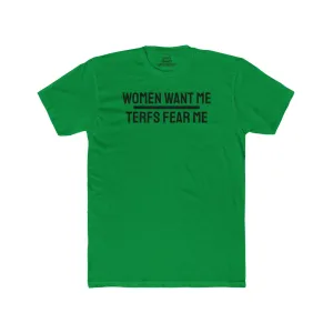 Women Want Me Terfs Fear Me - Unisex Cotton Crew Tee
