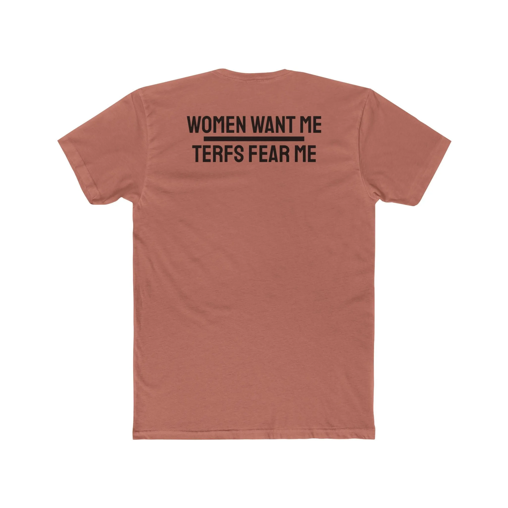 Women Want Me Terfs Fear Me - Unisex Cotton Crew Tee