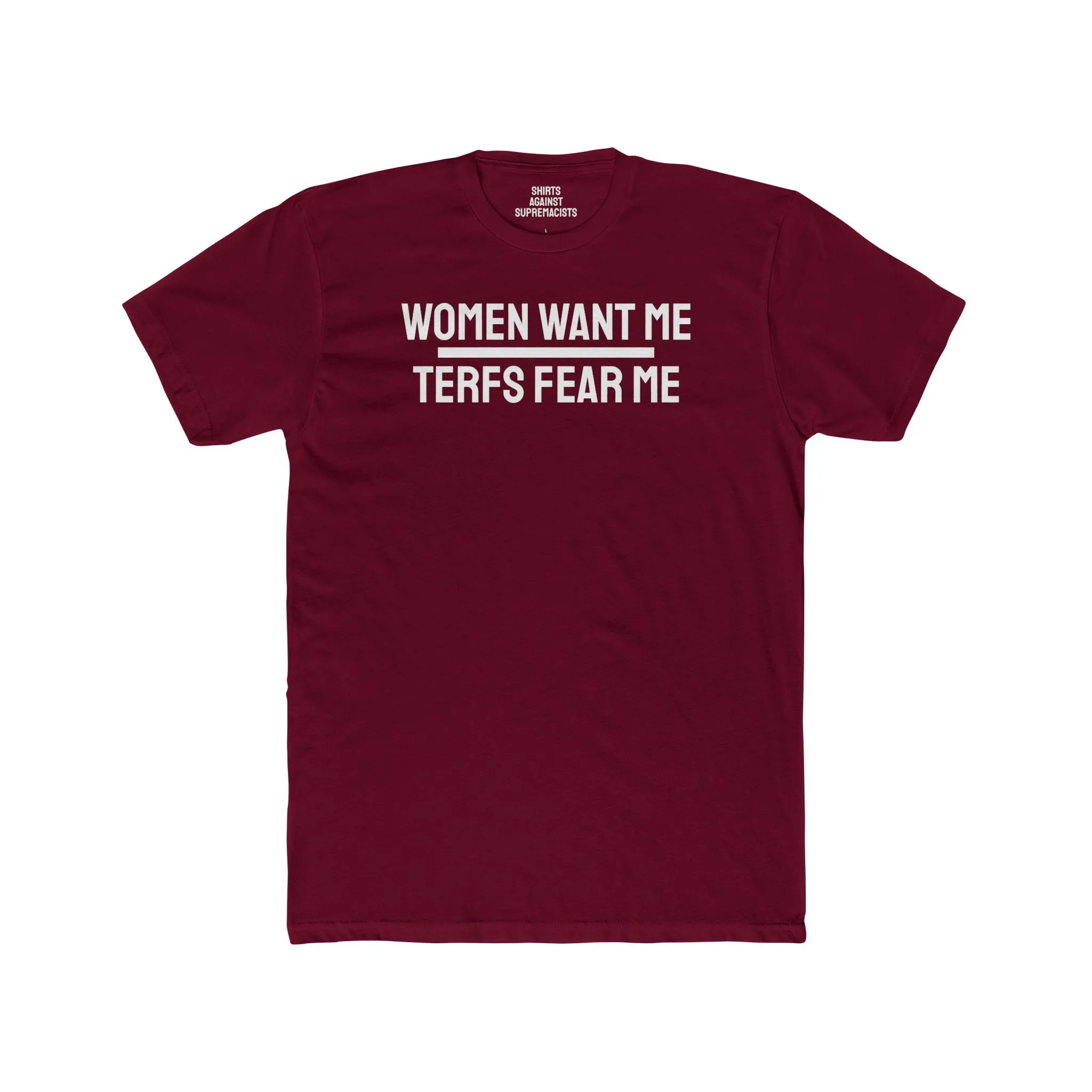 Women Want Me Terfs Fear Me - Unisex Cotton Crew Tee