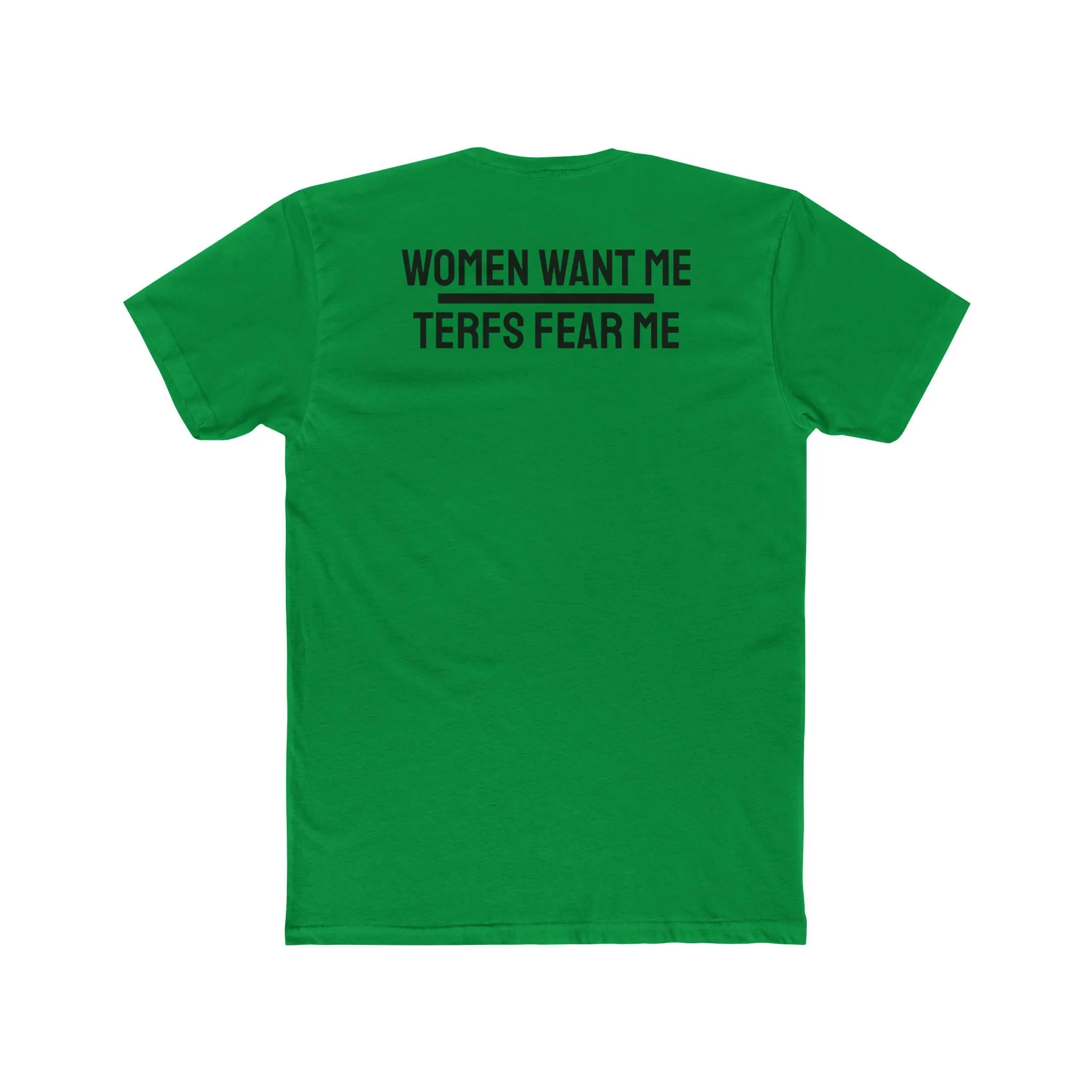 Women Want Me Terfs Fear Me - Unisex Cotton Crew Tee