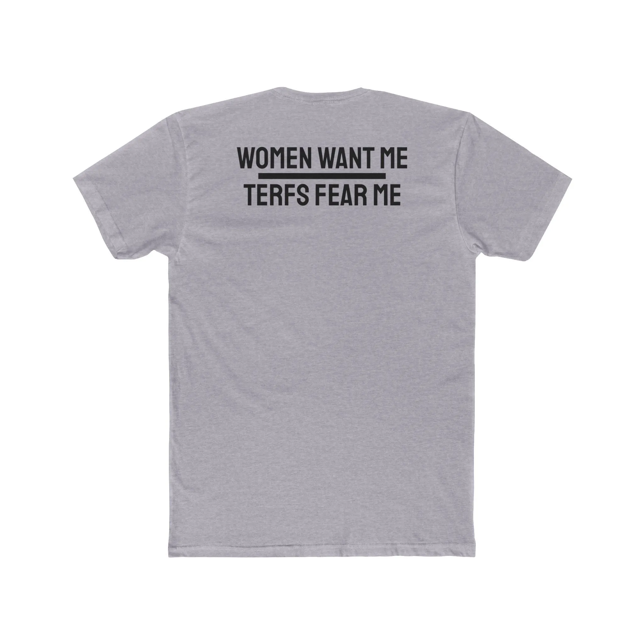Women Want Me Terfs Fear Me - Unisex Cotton Crew Tee