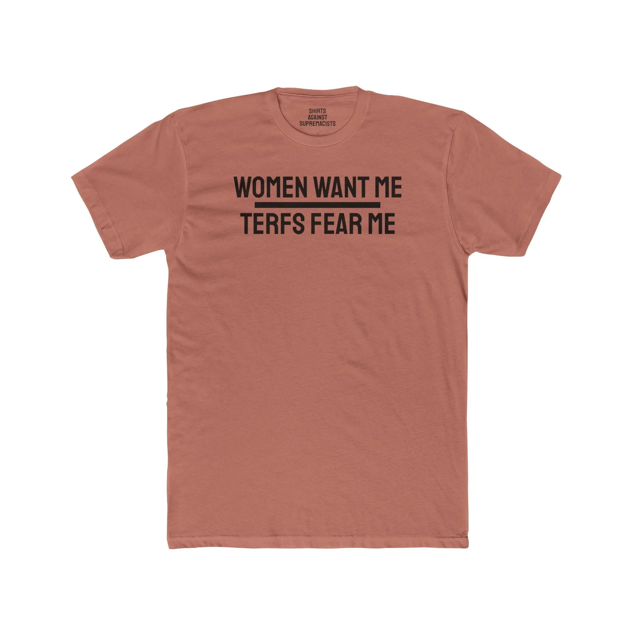 Women Want Me Terfs Fear Me - Unisex Cotton Crew Tee