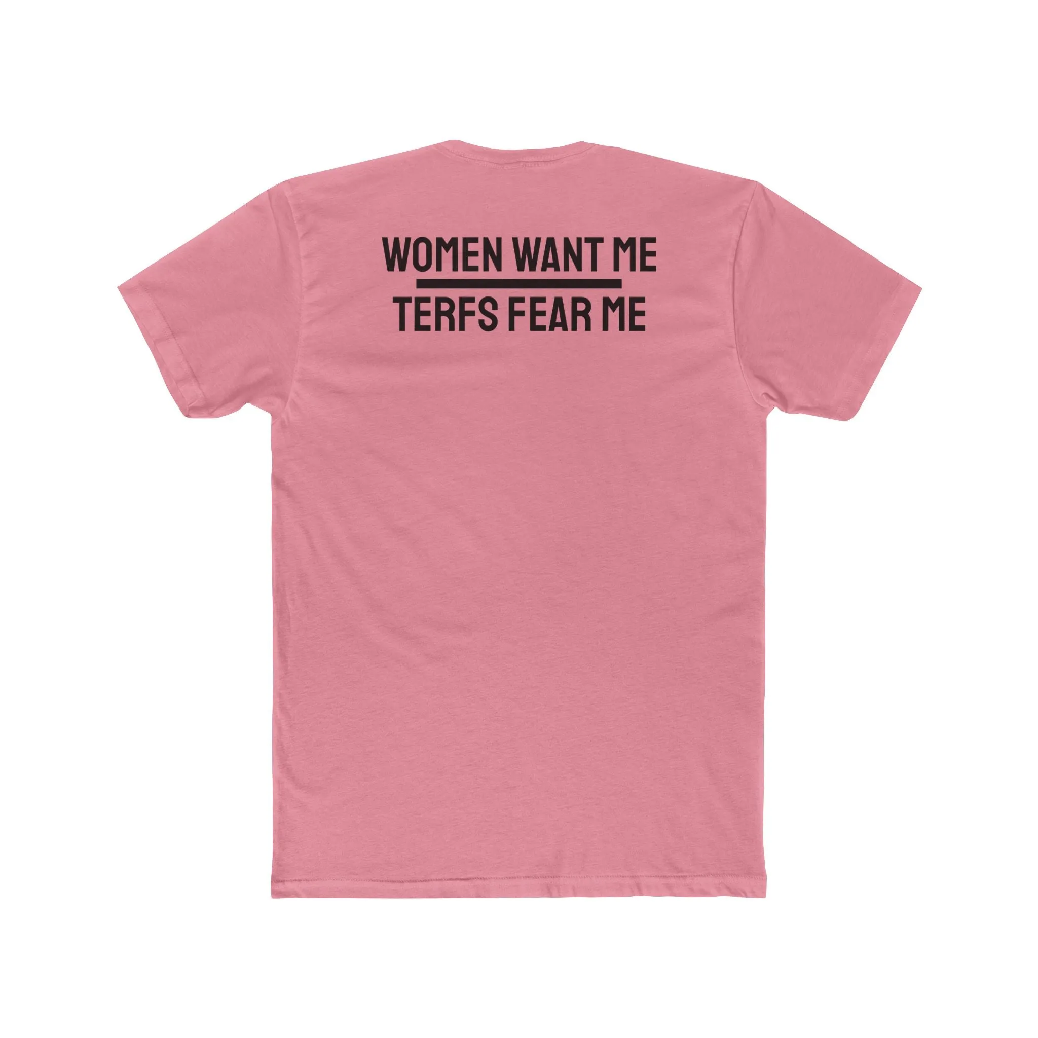 Women Want Me Terfs Fear Me - Unisex Cotton Crew Tee