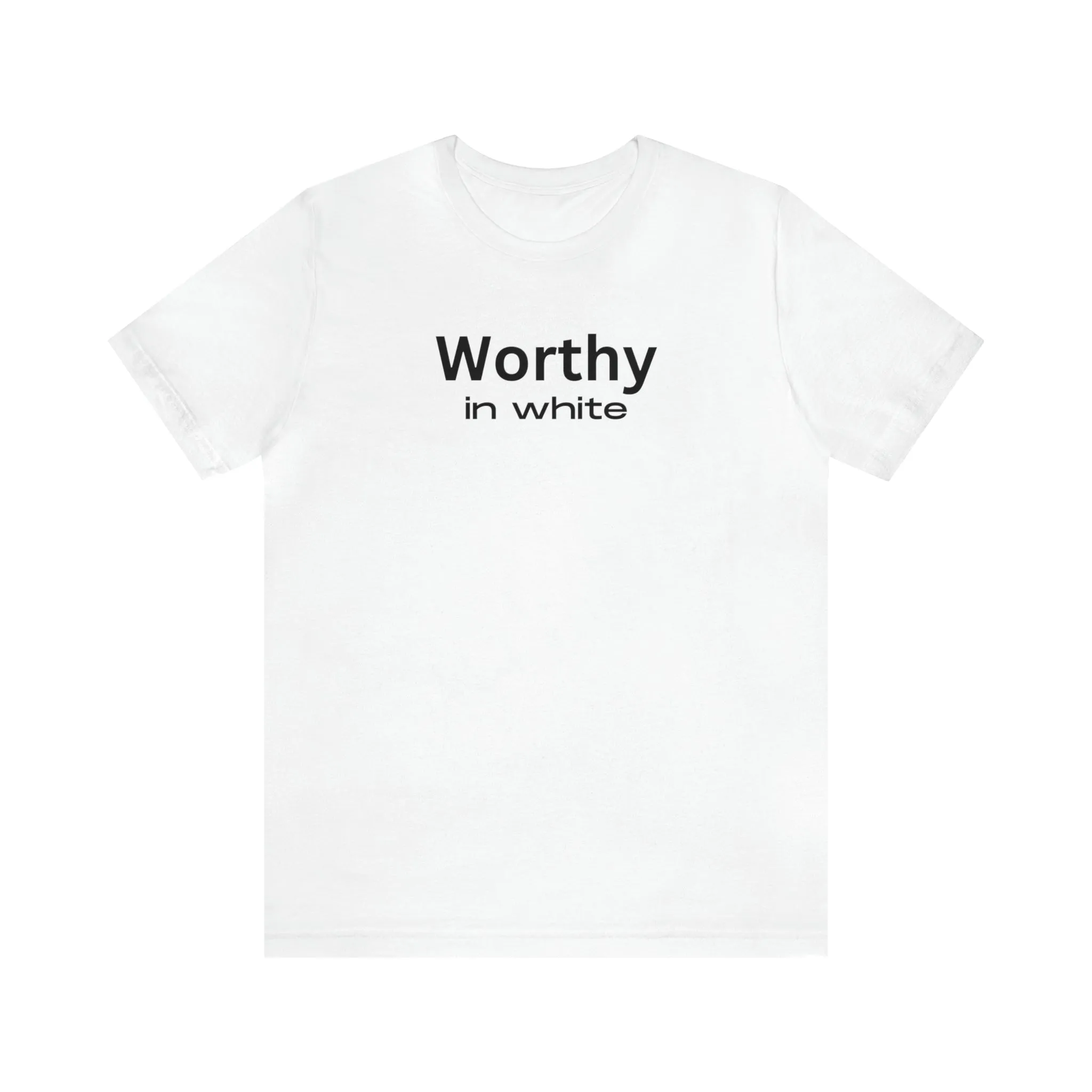 Worthy in White Jersey Short Sleeve Tee