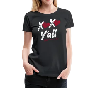 XOXO Y'all Valentines Day Women’s Premium T-Shirt (Ck1682W)