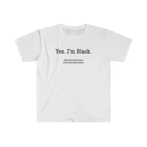 Yes. I Am. Mixed People Problems. Biracial People Problems Shirt